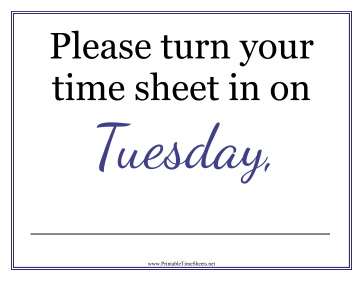 Timesheets Sign Tuesday